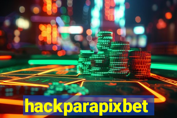 hackparapixbet