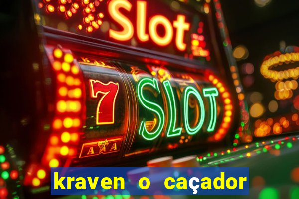 kraven o caçador filme completo dublado online