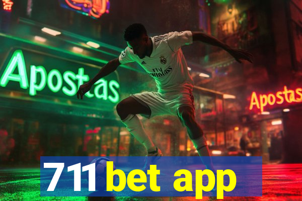 711 bet app