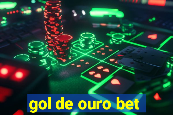 gol de ouro bet