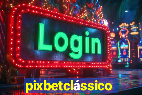 pixbetclássico