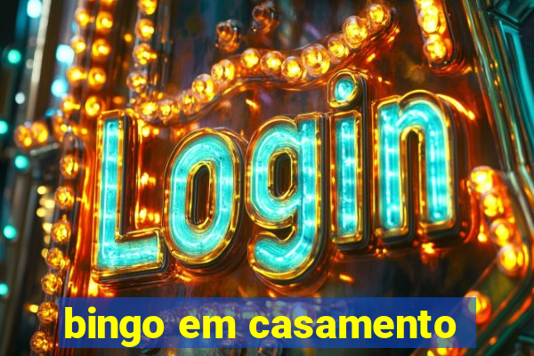 bingo em casamento