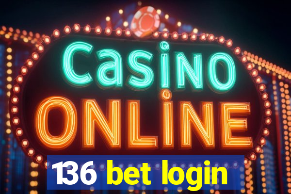 136 bet login