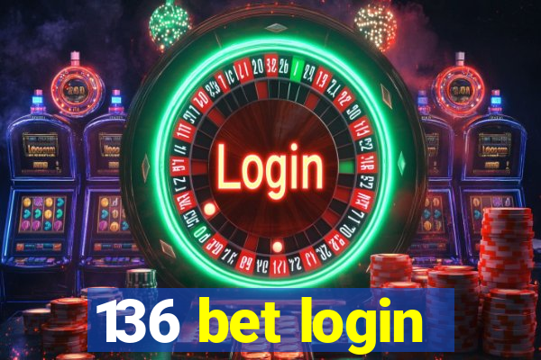 136 bet login