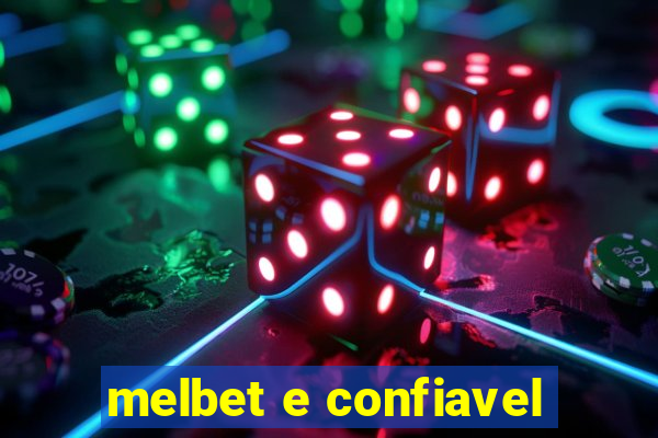 melbet e confiavel