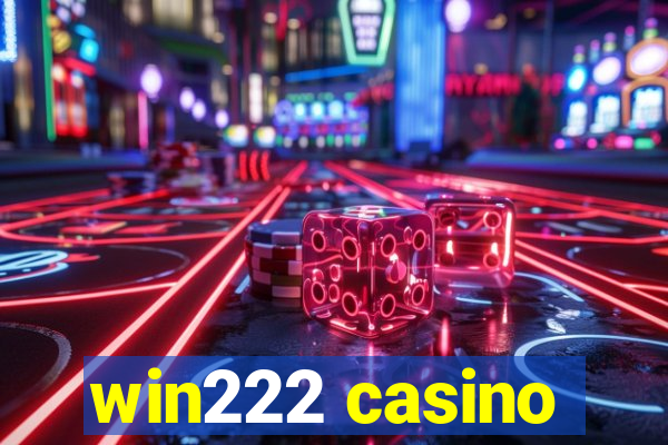 win222 casino