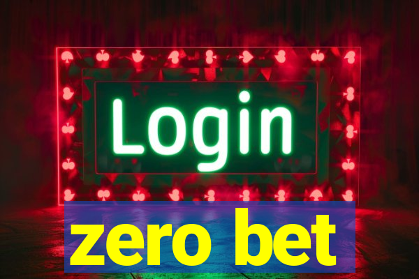 zero bet