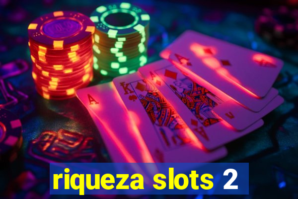 riqueza slots 2