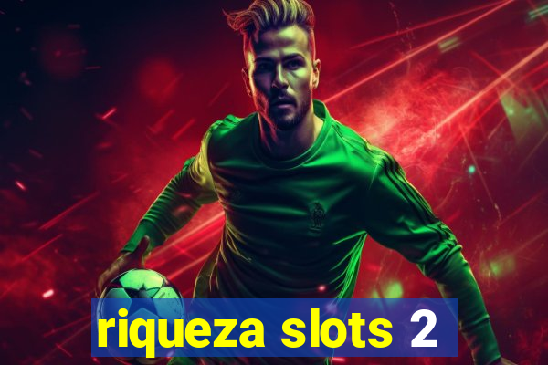 riqueza slots 2