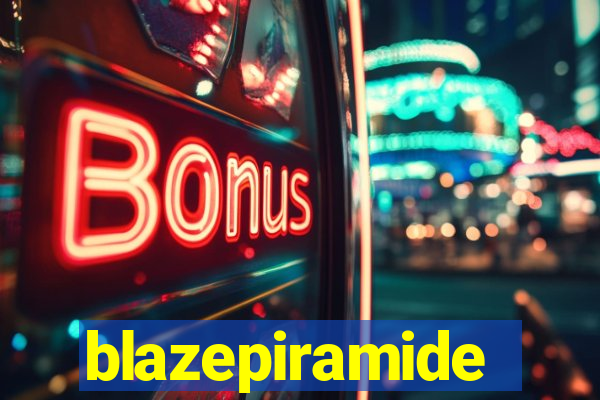 blazepiramide