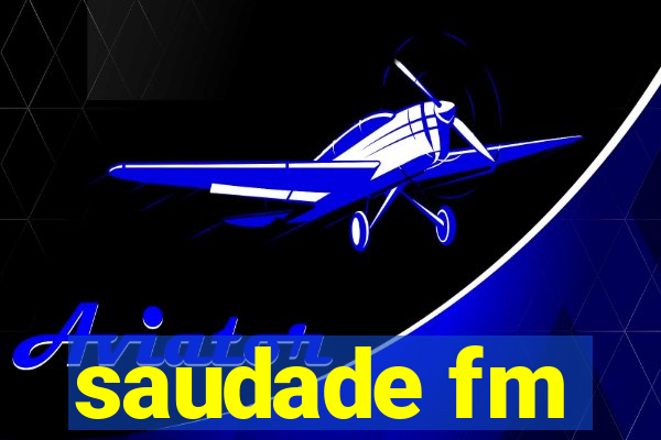 saudade fm