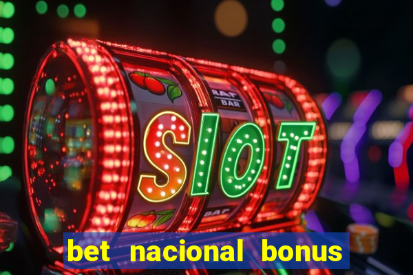 bet nacional bonus de boas vindas