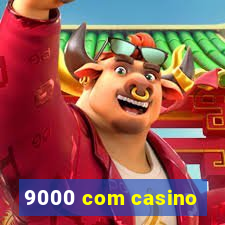 9000 com casino