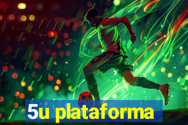 5u plataforma