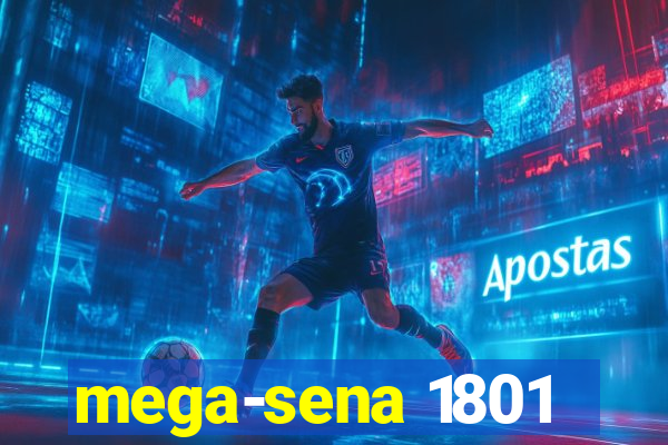 mega-sena 1801