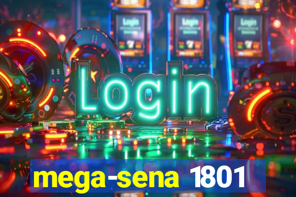 mega-sena 1801