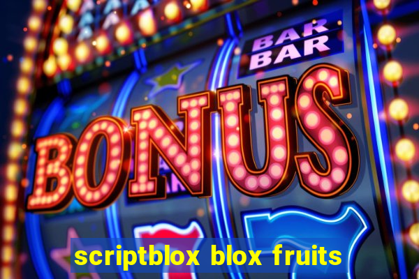 scriptblox blox fruits