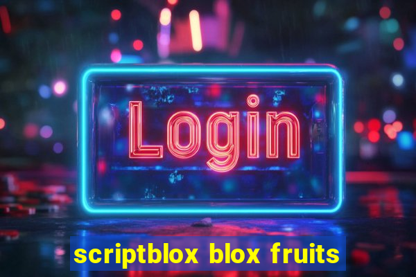 scriptblox blox fruits