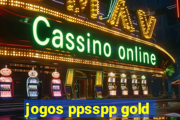 jogos ppsspp gold