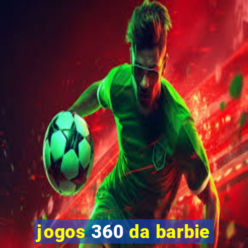 jogos 360 da barbie