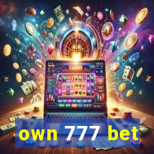 own 777 bet