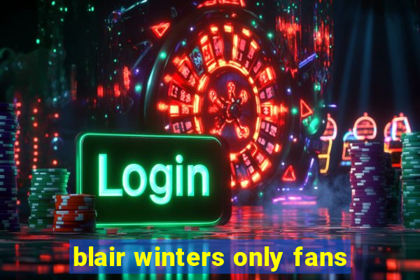 blair winters only fans