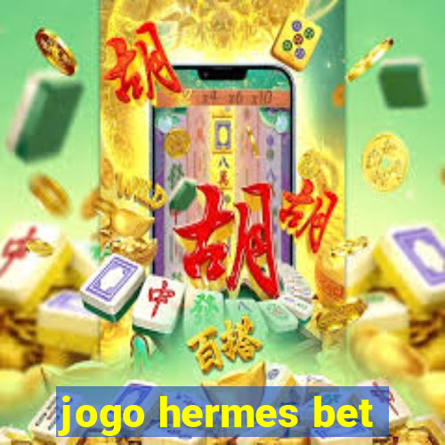 jogo hermes bet