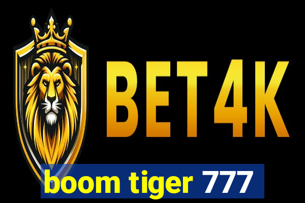 boom tiger 777