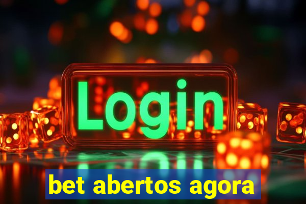 bet abertos agora