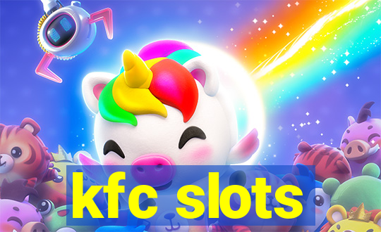 kfc slots