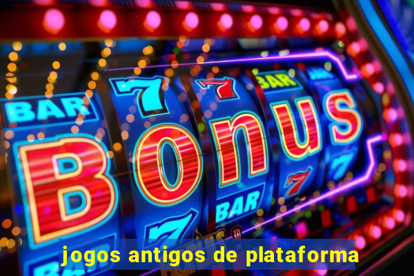 jogos antigos de plataforma