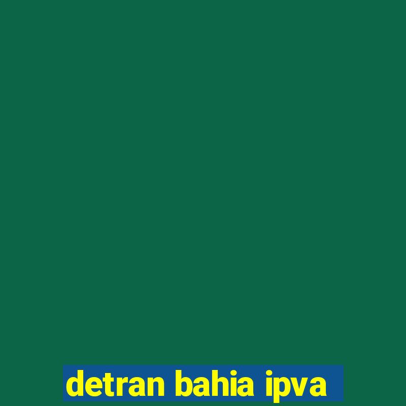 detran bahia ipva