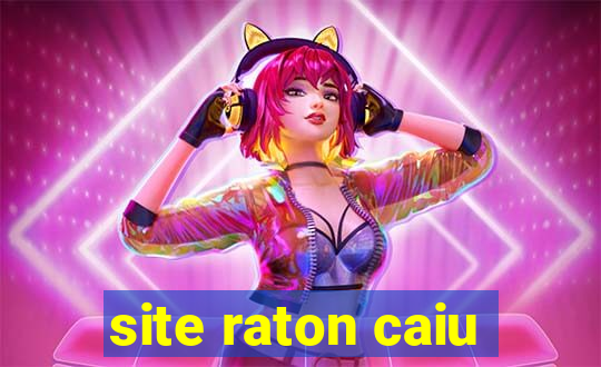 site raton caiu