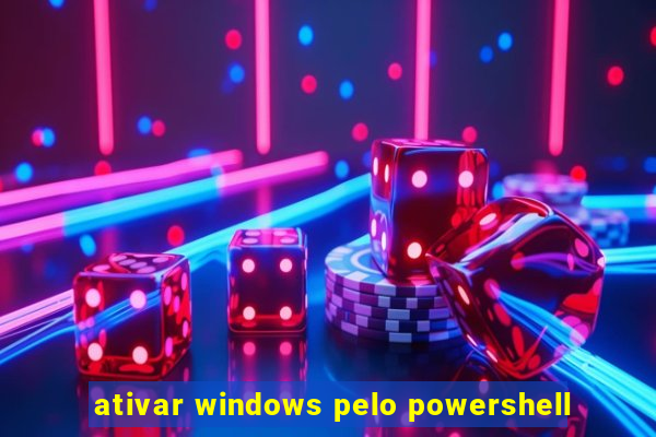 ativar windows pelo powershell