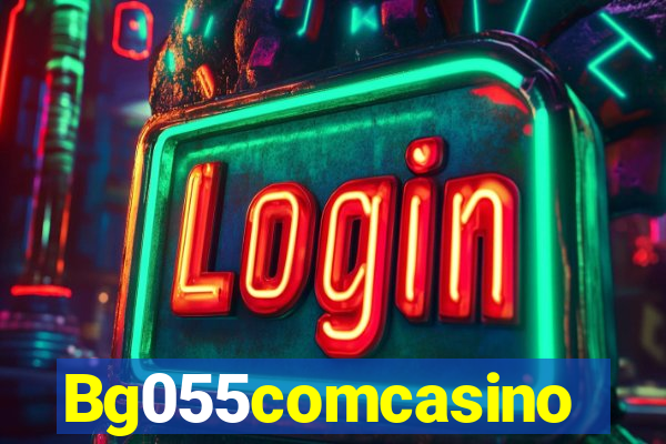 Bg055comcasino