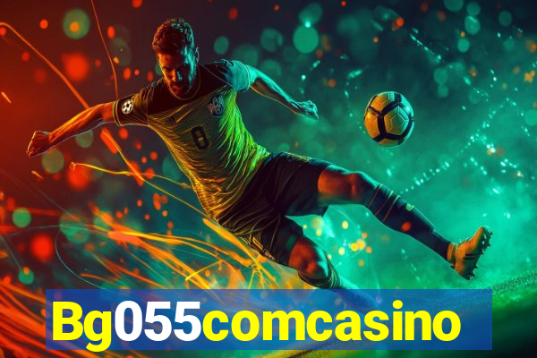 Bg055comcasino