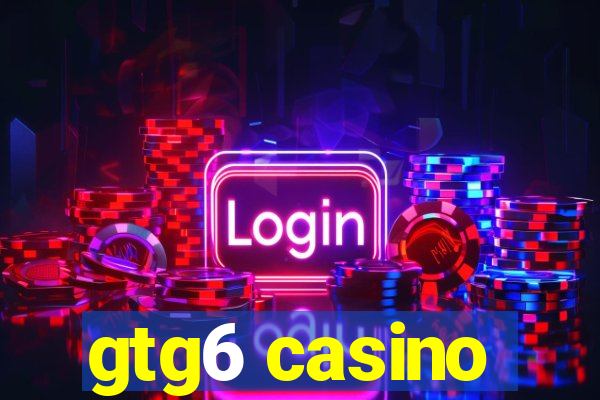 gtg6 casino