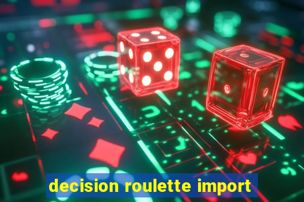 decision roulette import