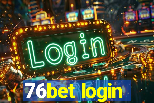 76bet login