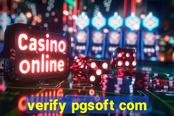 verify pgsoft com