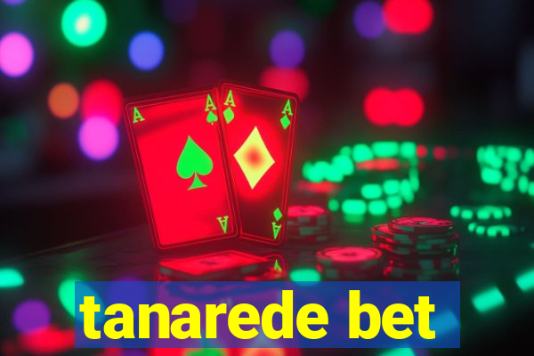 tanarede bet