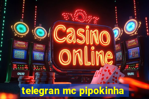 telegran mc pipokinha