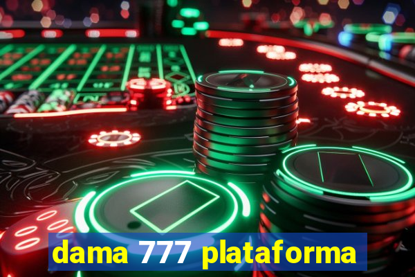 dama 777 plataforma