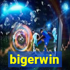 bigerwin