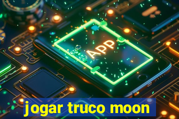 jogar truco moon