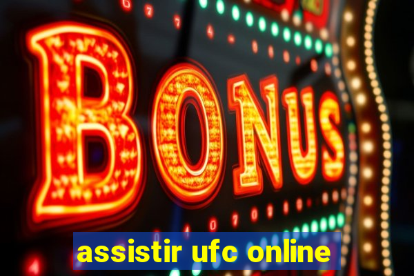 assistir ufc online