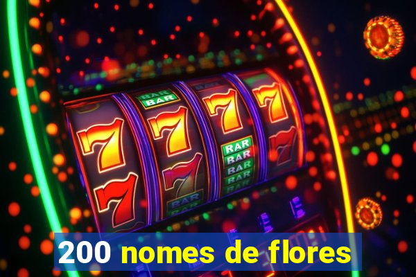 200 nomes de flores