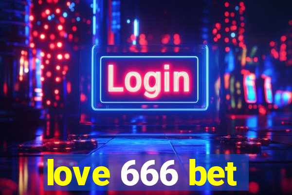 love 666 bet