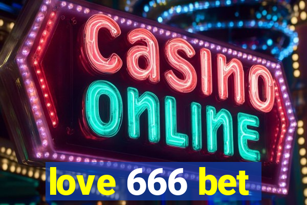 love 666 bet