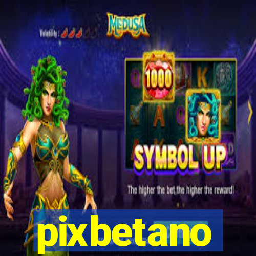 pixbetano